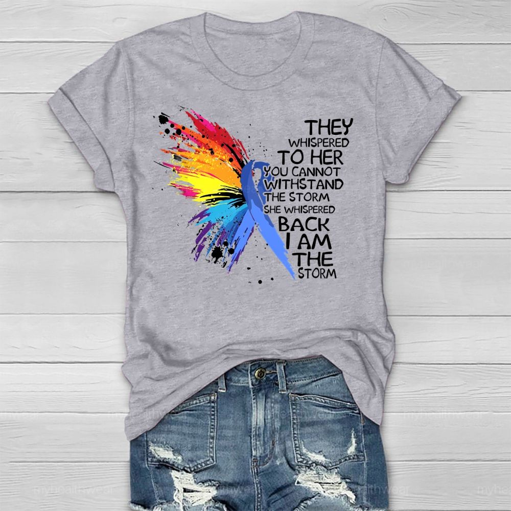 They Whispered To Her You Cannot Withstand The Storm Healthwear T-shirt