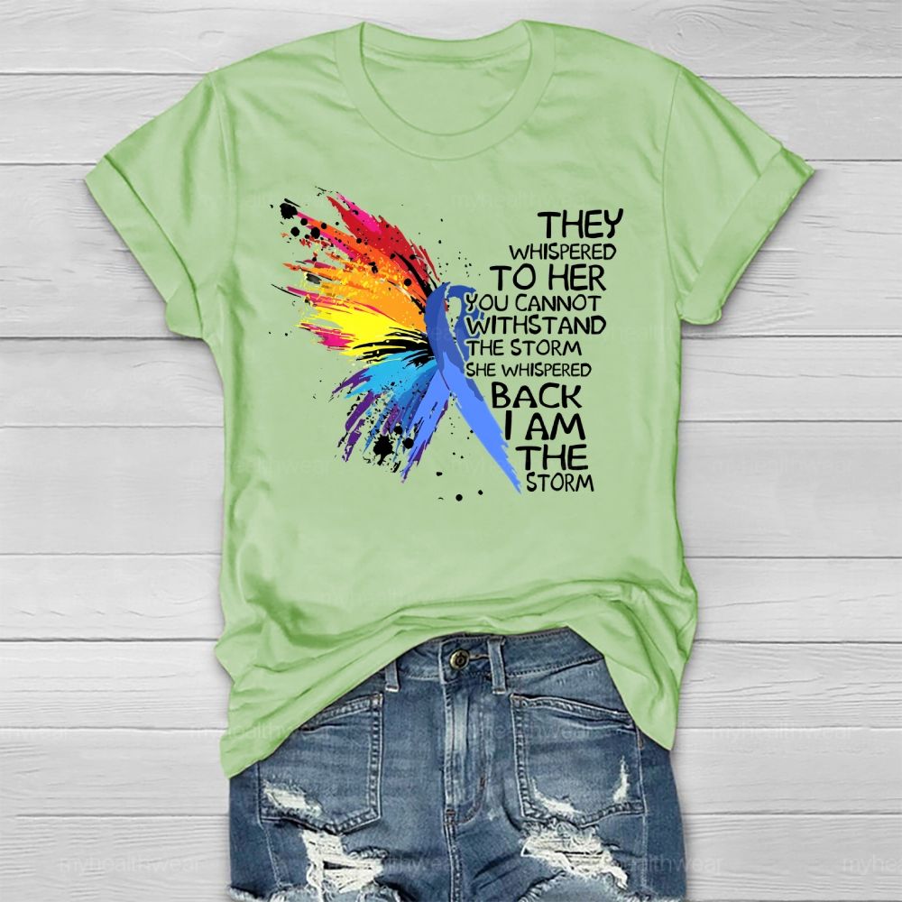 They Whispered To Her You Cannot Withstand The Storm Healthwear T-shirt