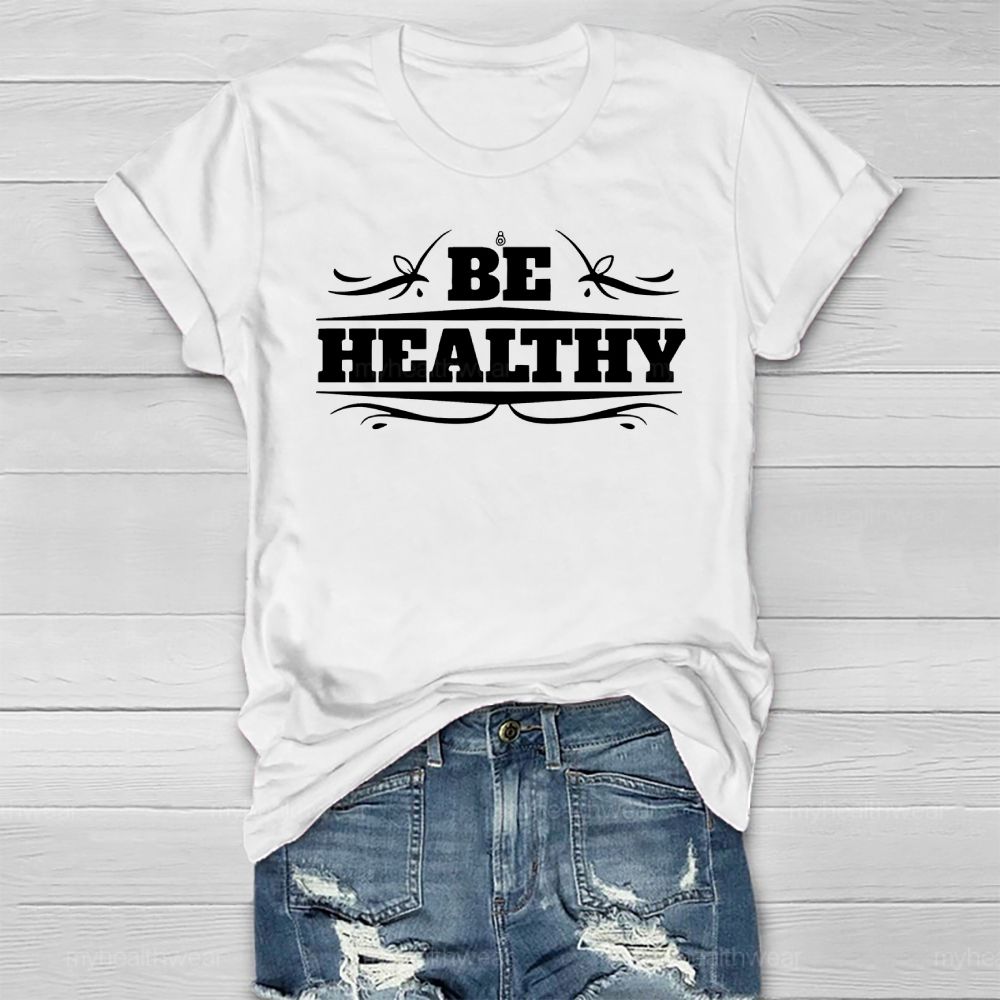 Be Healthy Letters Healthwear T-shirt
