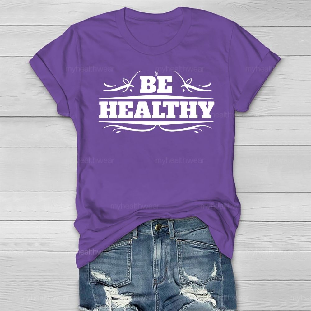 Be Healthy Letters Healthwear T-shirt