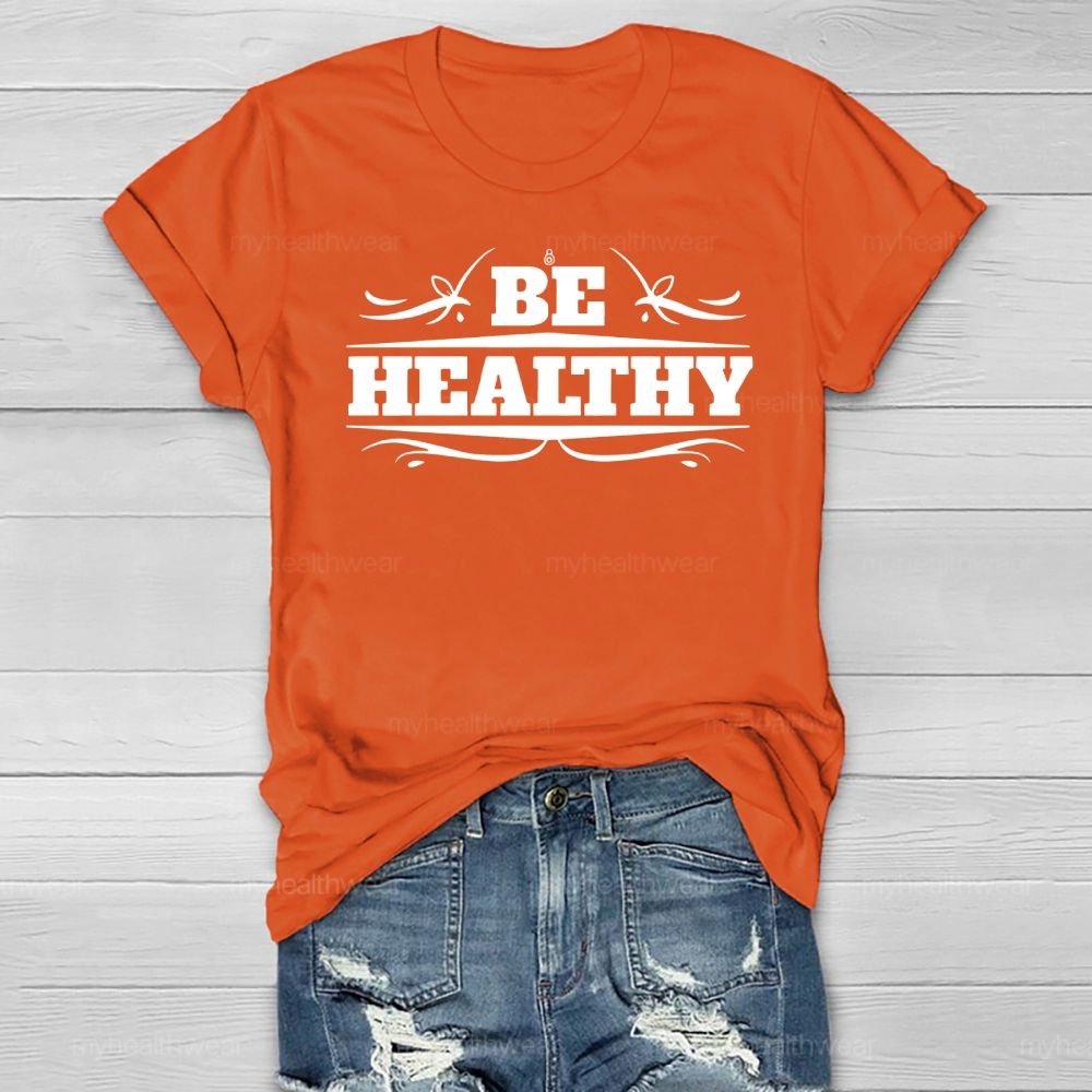 Be Healthy Letters Healthwear T-shirt