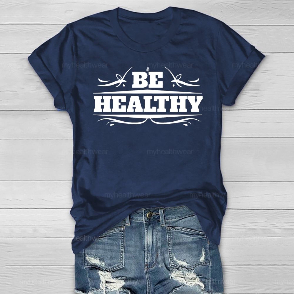 Be Healthy Letters Healthwear T-shirt