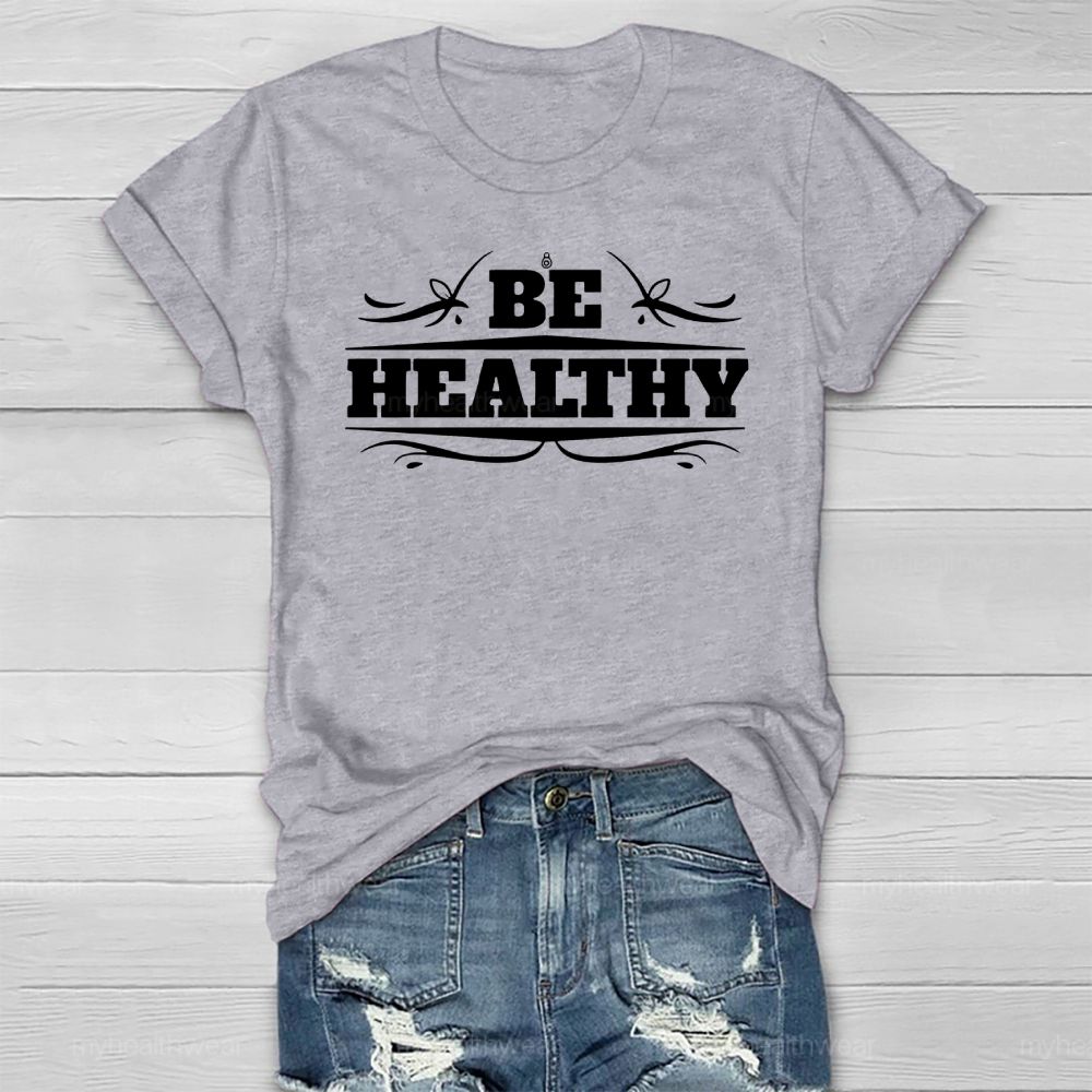 Be Healthy Letters Healthwear T-shirt
