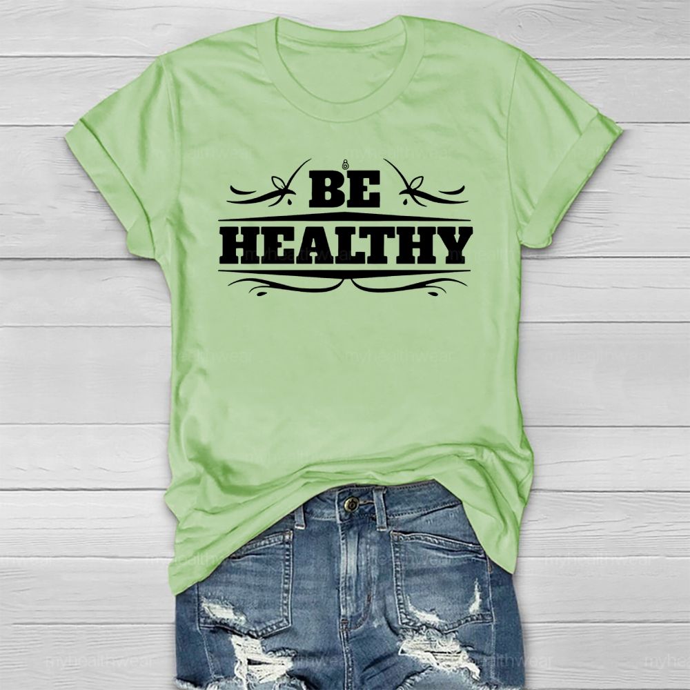 Be Healthy Letters Healthwear T-shirt