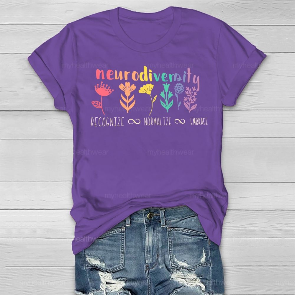 Neurodiversity Recognize Normalize Embrace Flowers Healthwear T-shirt
