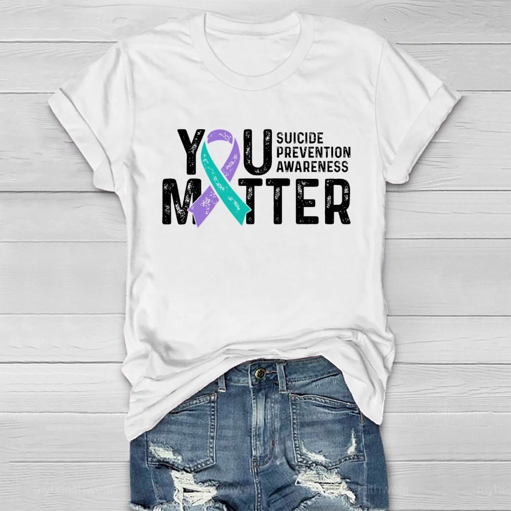 You Matter - Suicide Prevention Teal Purple Awareness Ribbon Healthwear T-shirt