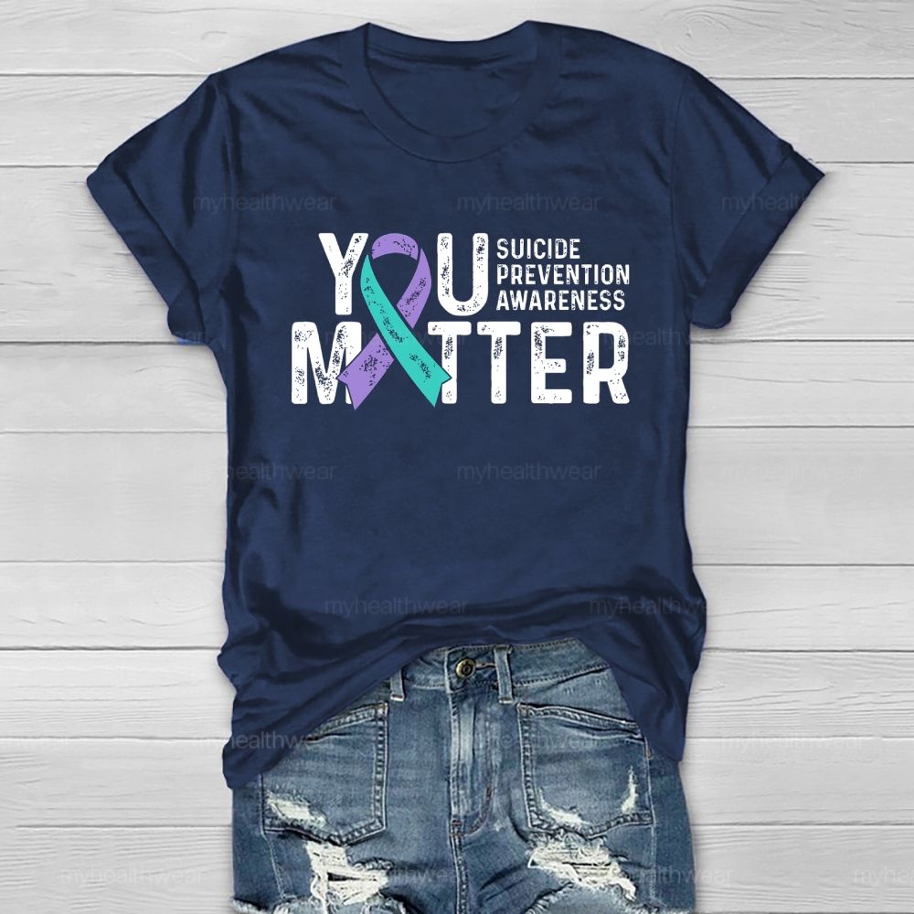 You Matter - Suicide Prevention Teal Purple Awareness Ribbon Healthwear T-shirt