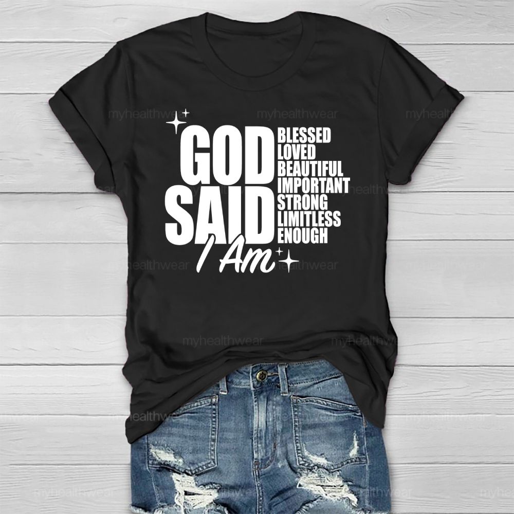 God Said I Am Blessed Loved Beautiful Important Healthwear T-shirt