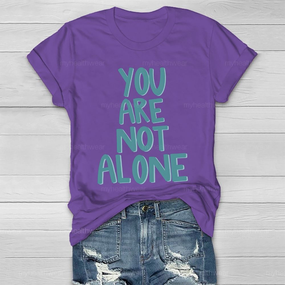 You Are Not Alone Letters Healthwear T-shirt