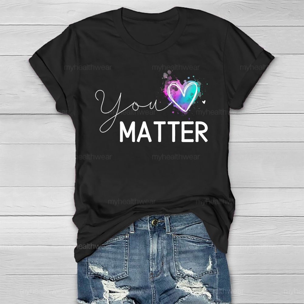 You Matter Love Healthwear T-shirt