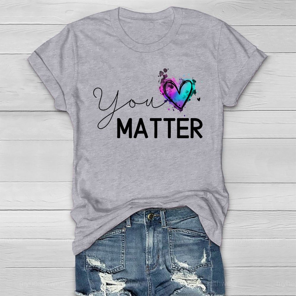 You Matter Love Healthwear T-shirt