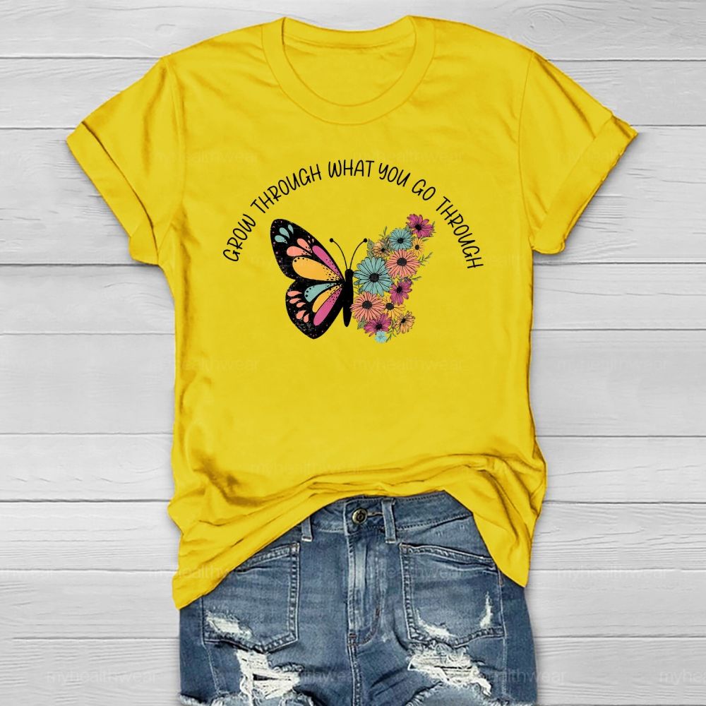 Grow Through What You Go Through Butterfly Healthwear T-shirt