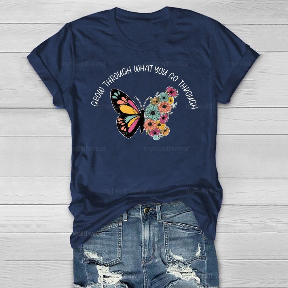 Grow Through What You Go Through Butterfly Healthwear T-shirt
