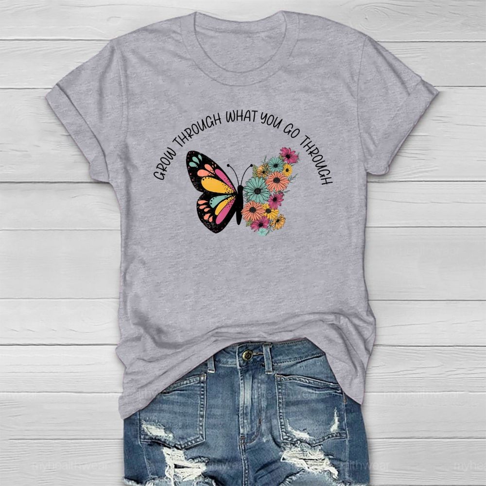 Grow Through What You Go Through Butterfly Healthwear T-shirt