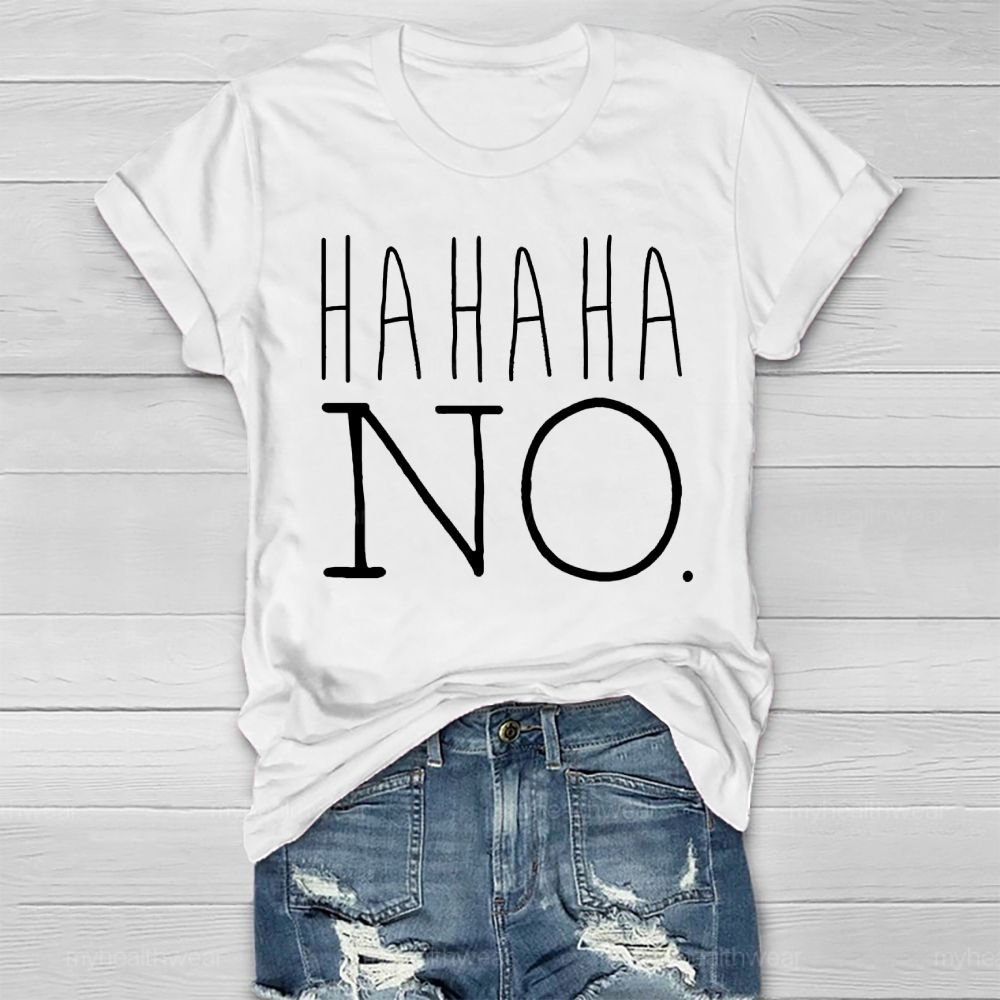 Hahaha No Healthwear T-shirt