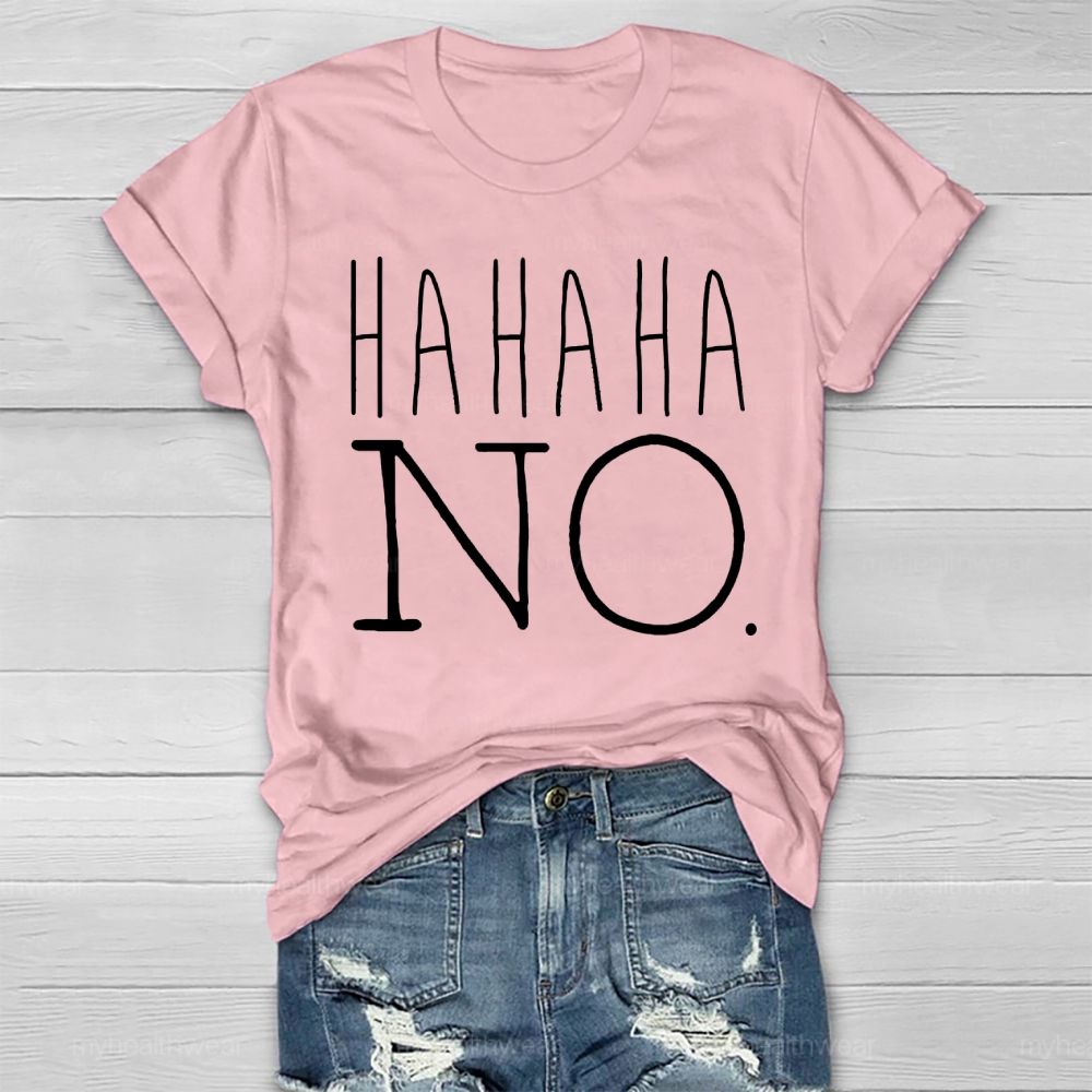 Hahaha No Healthwear T-shirt