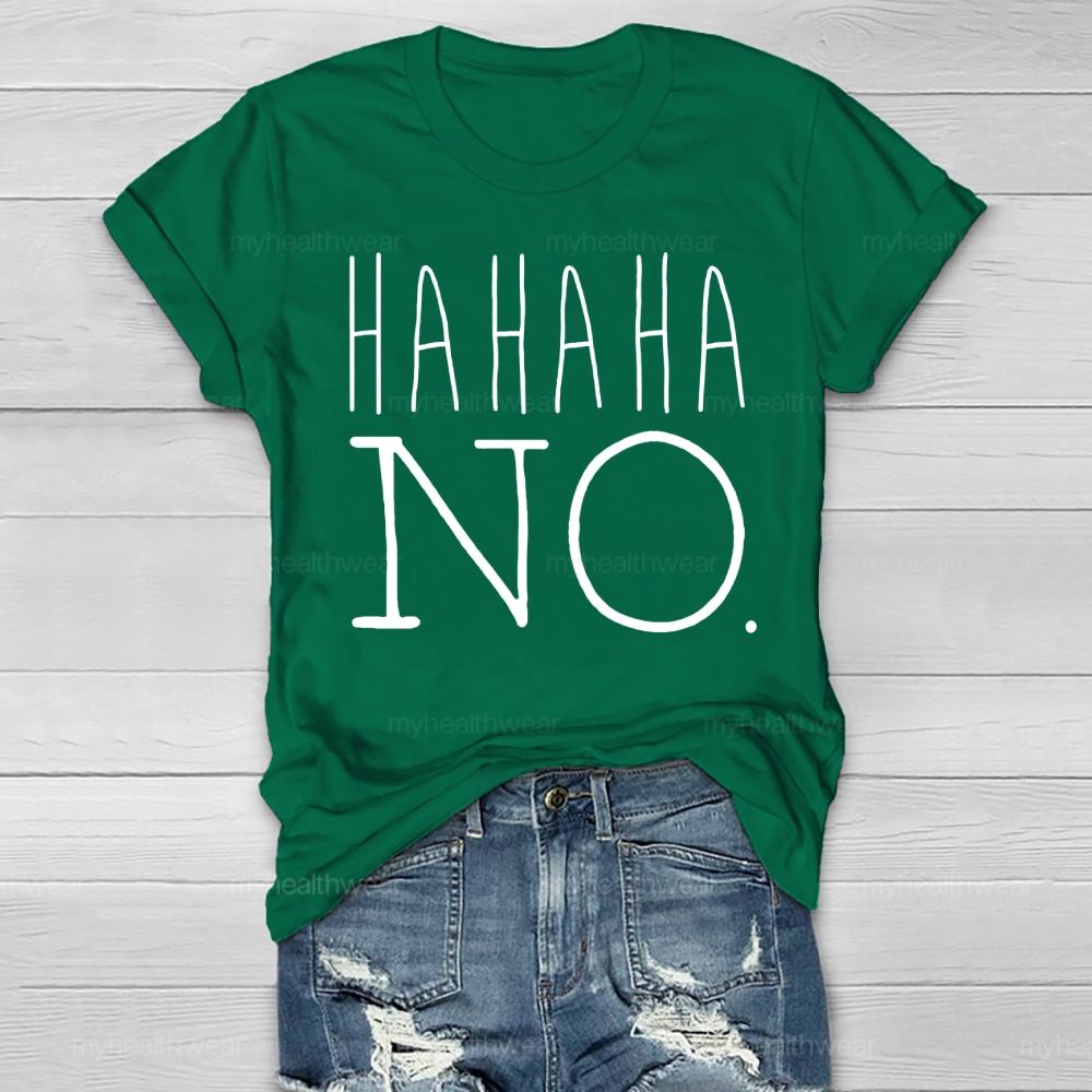 Hahaha No Healthwear T-shirt