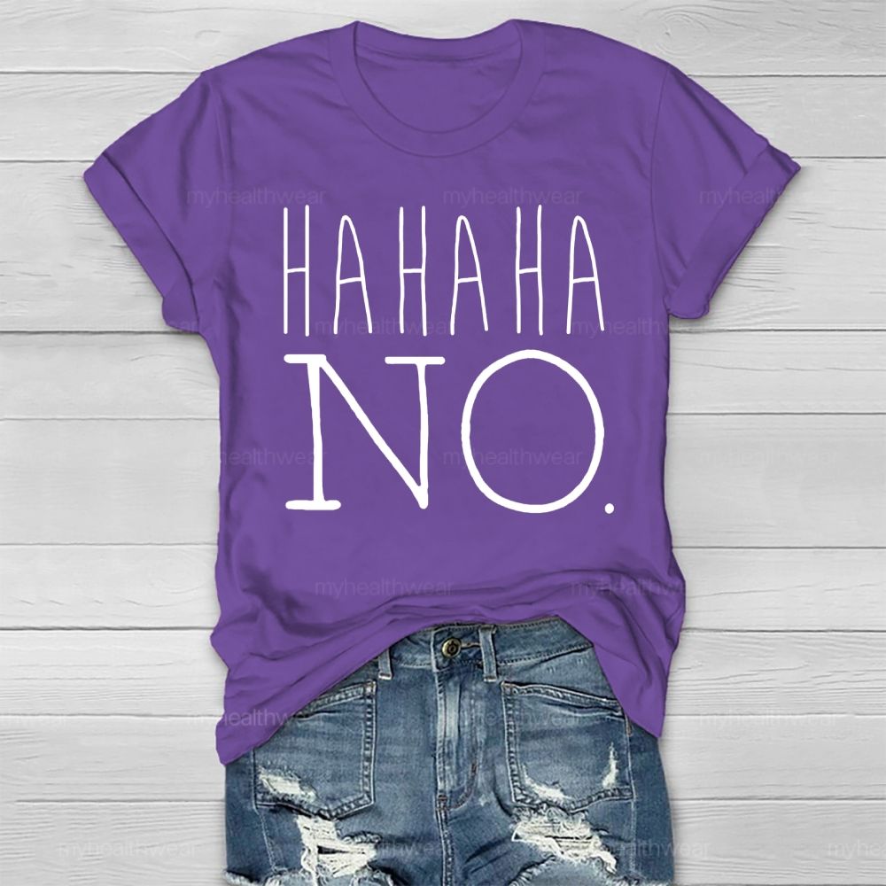 Hahaha No Healthwear T-shirt