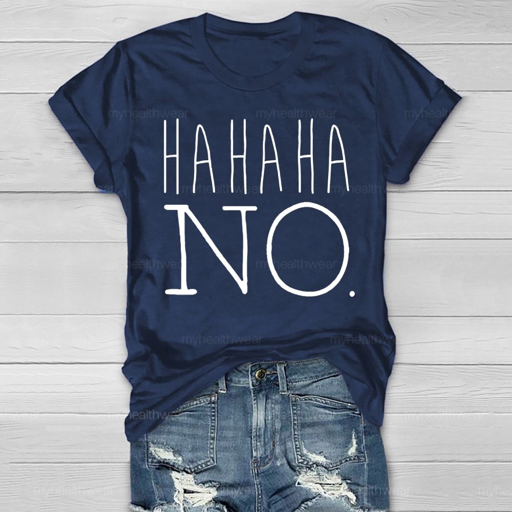 Hahaha No Healthwear T-shirt