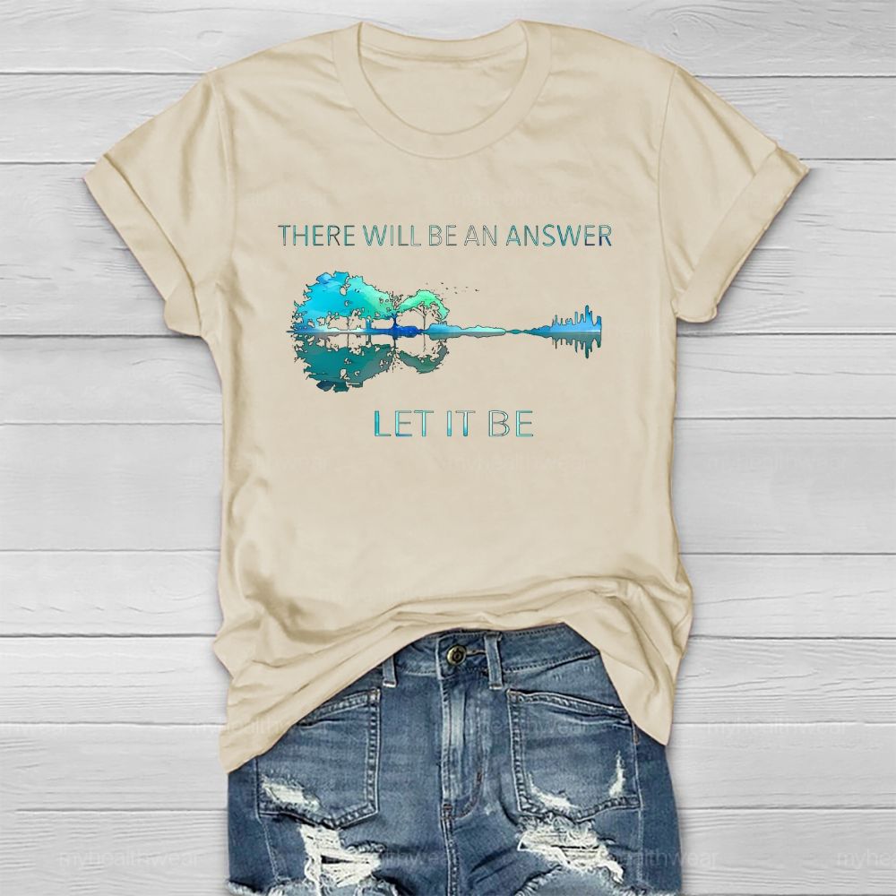 There Will Be An Answer Let It Be Reflection Healthwear T-shirt