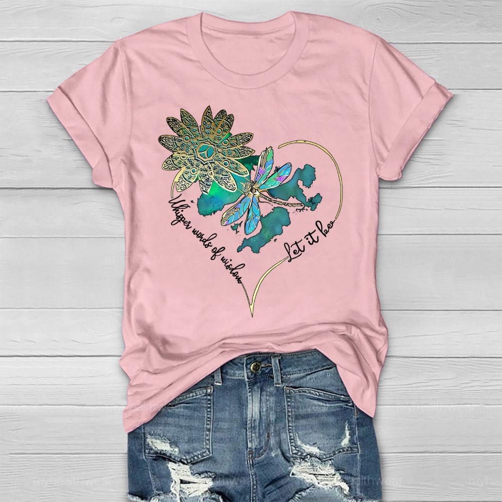 Whisper Words Of Wisdom Let It Be Butterfly Flowers Healthwear T-shirt