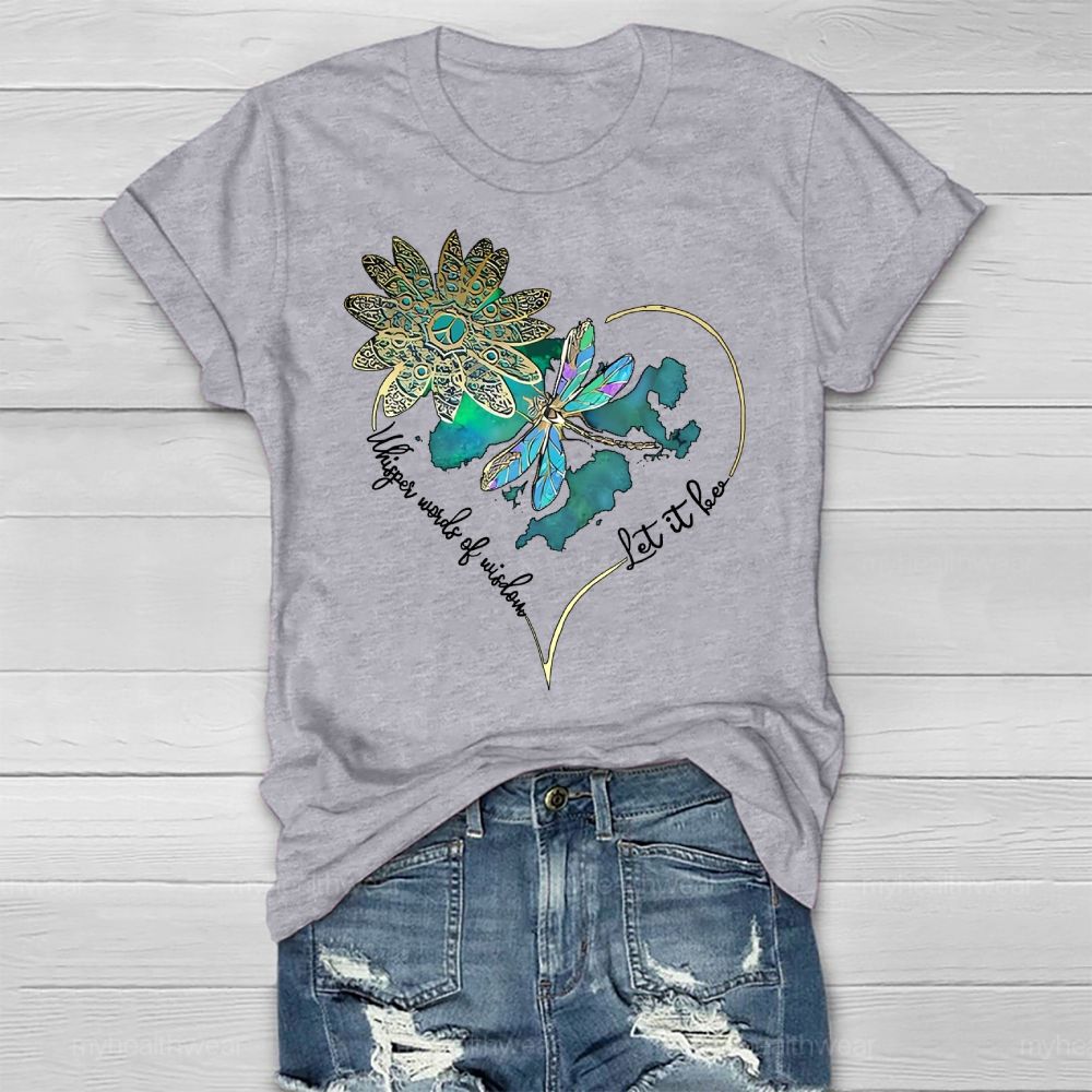 Whisper Words Of Wisdom Let It Be Butterfly Flowers Healthwear T-shirt
