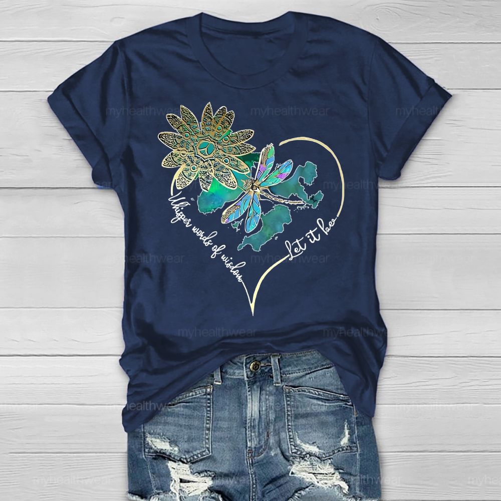 Whisper Words Of Wisdom Let It Be Butterfly Flowers Healthwear T-shirt