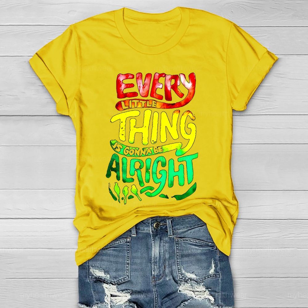 Every Little Thing Is Gonna Be Alright Healthwear T-shirt