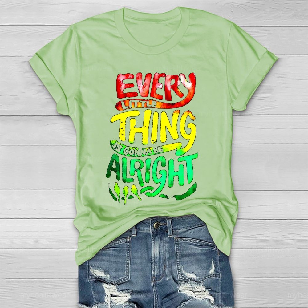 Every Little Thing Is Gonna Be Alright Healthwear T-shirt