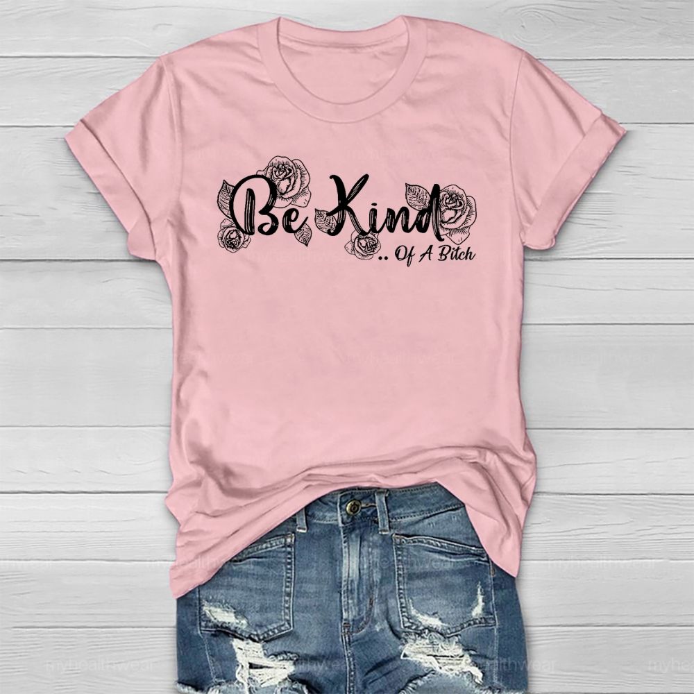 Be Kind Of A Bitch Healthwear T-shirt