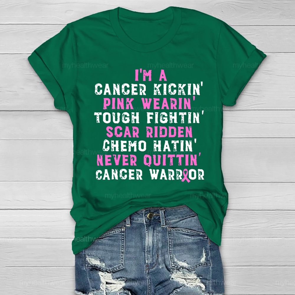 I'm A Cancer Kickin Breast Cancer Warrior Healthwear T-shirt