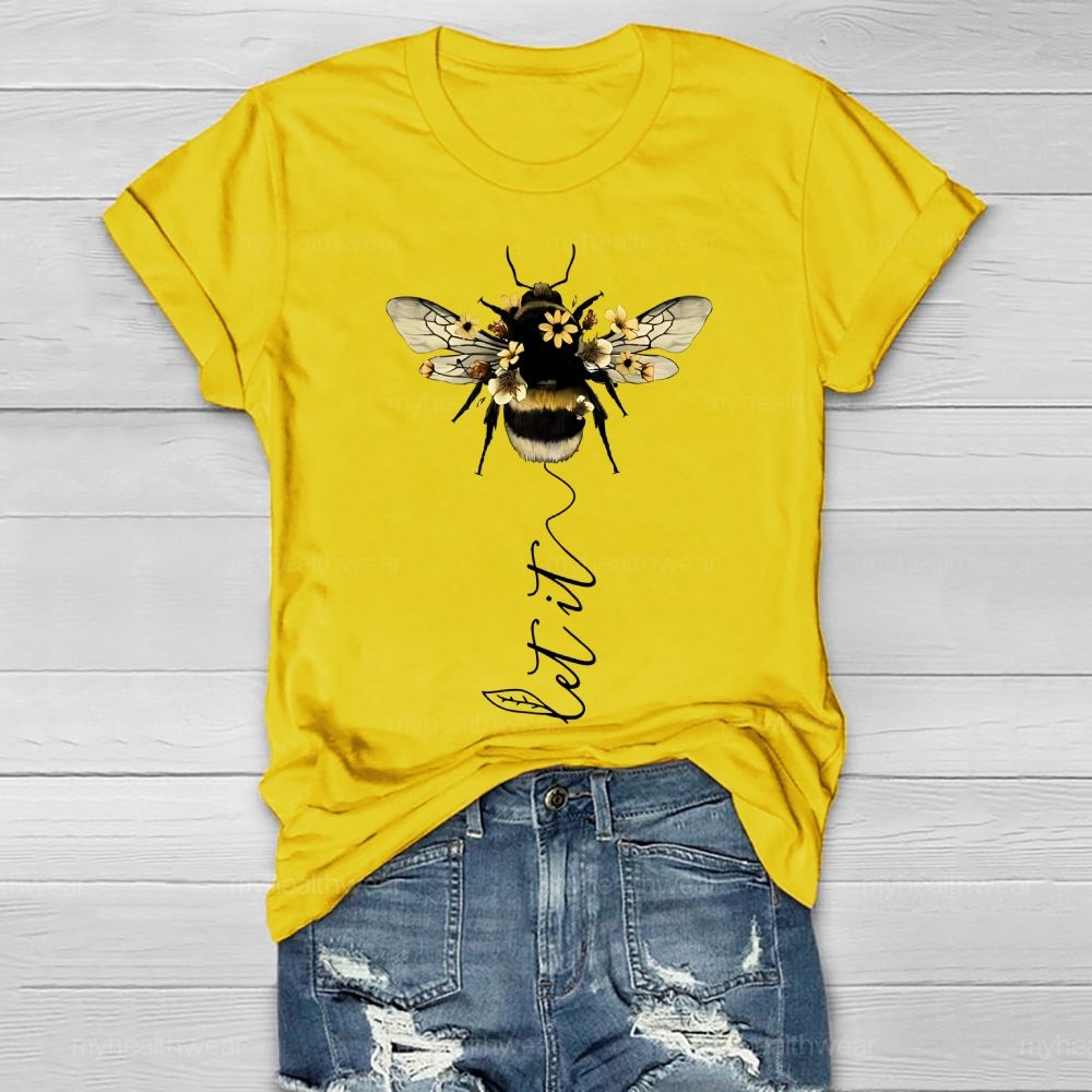 Let It Bee Flowers Healthwear T-shirt