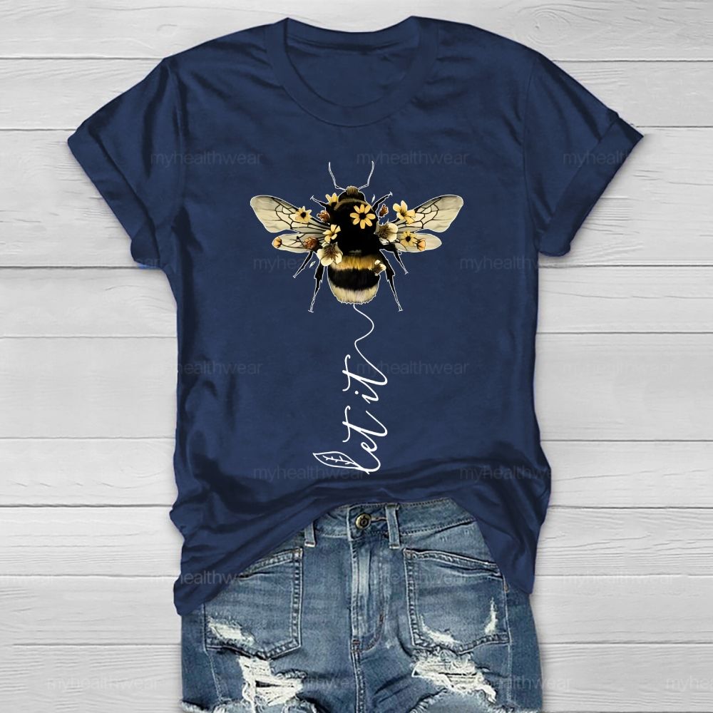 Let It Bee Flowers Healthwear T-shirt