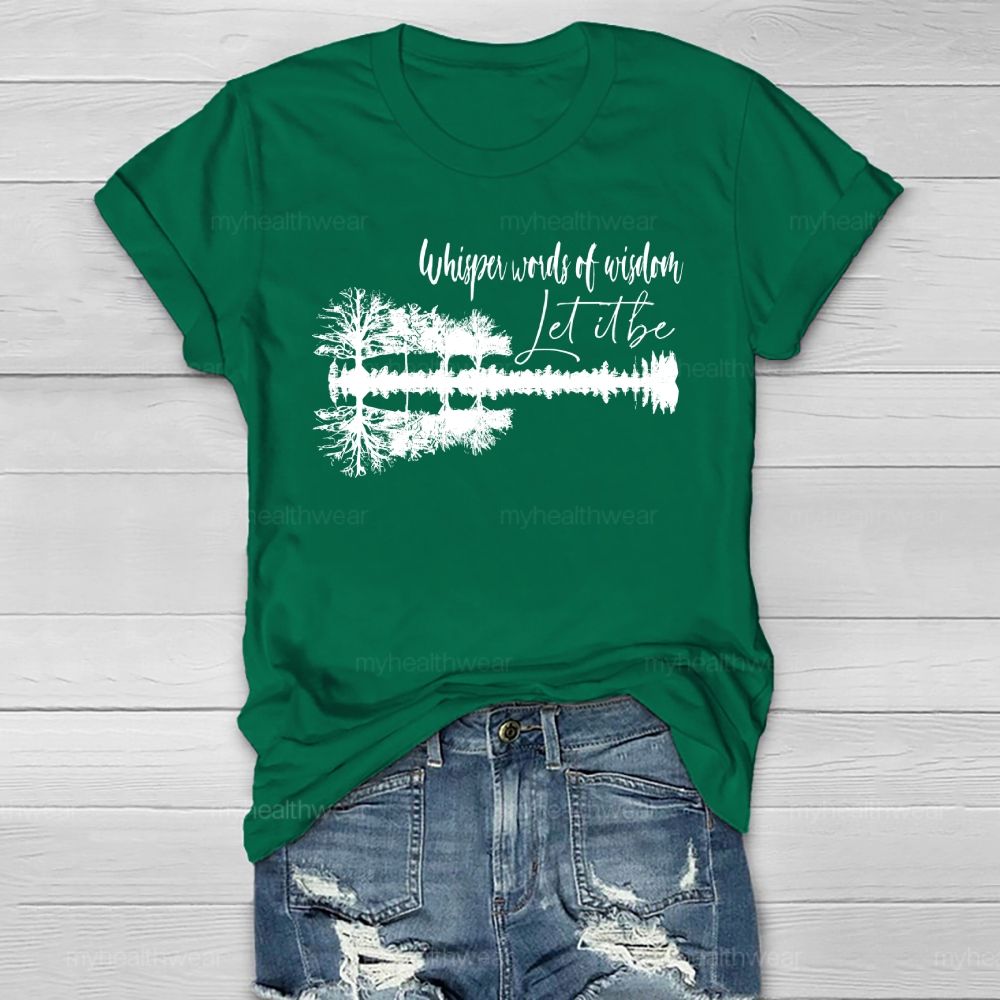 Whisper Words Of Wisdom Let It Be Forest Reflection Healthwear T-shirt
