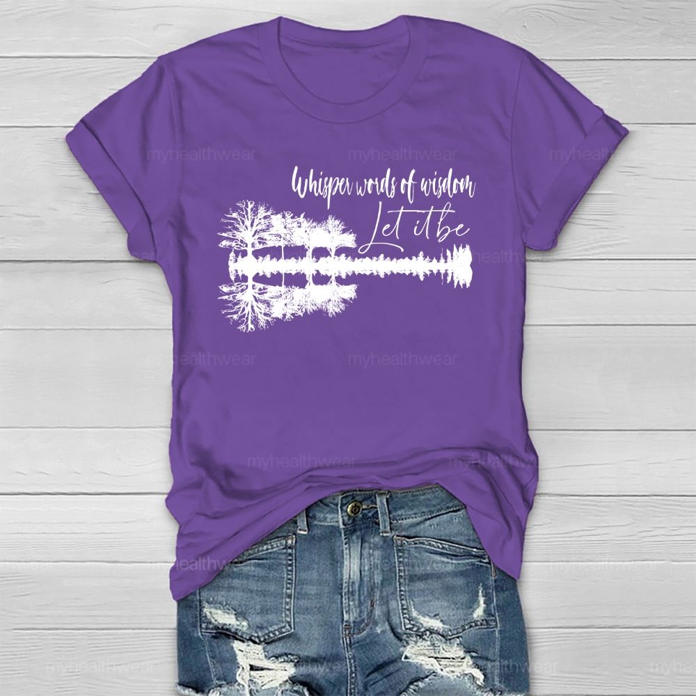 Whisper Words Of Wisdom Let It Be Forest Reflection Healthwear T-shirt