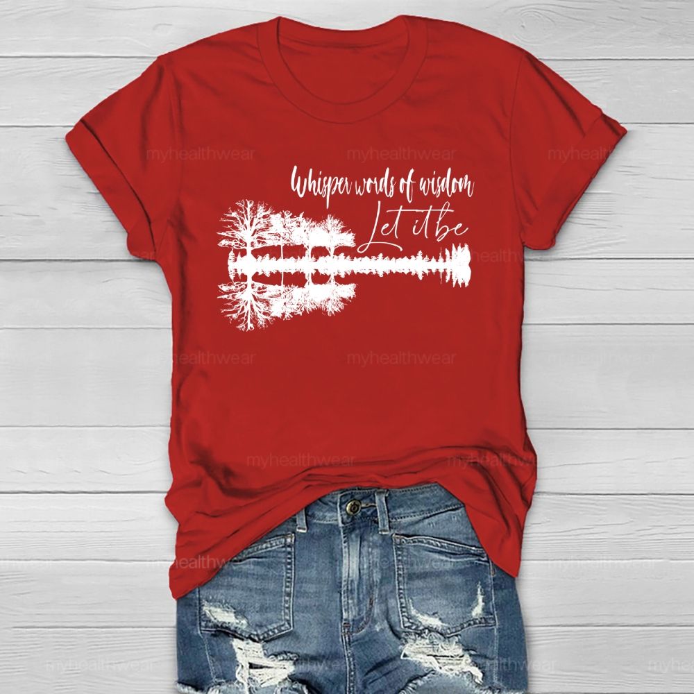 Whisper Words Of Wisdom Let It Be Forest Reflection Healthwear T-shirt