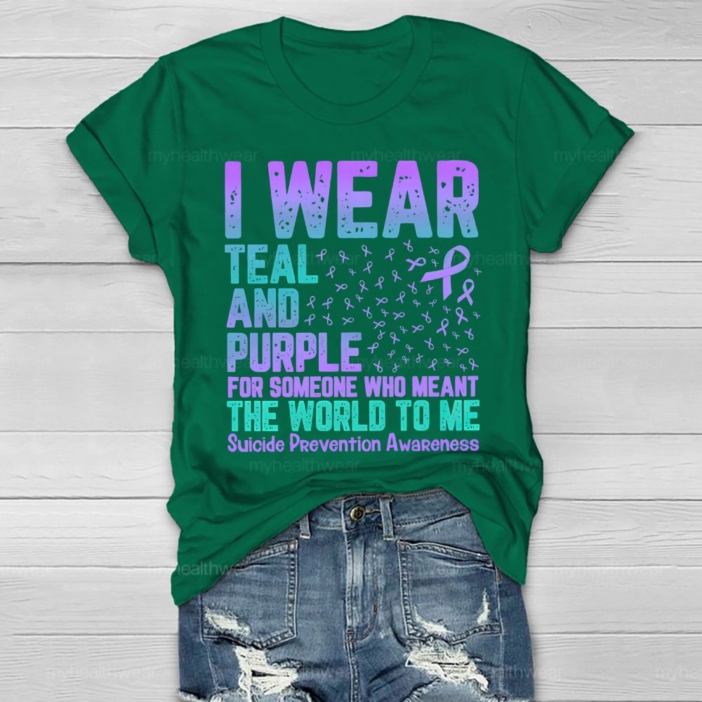 I Wear Teal And Purple For Someone Who Meant The World Healthwear T-shirt