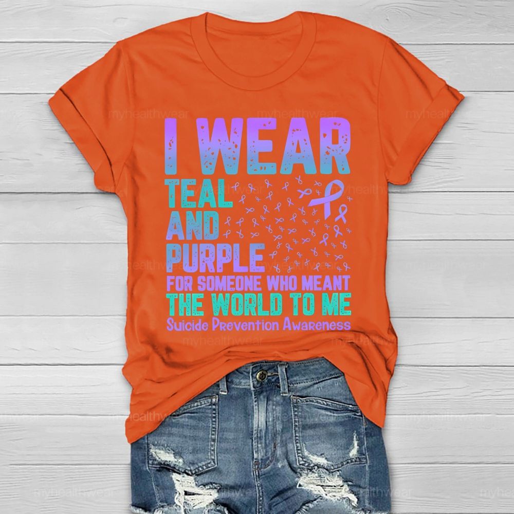 I Wear Teal And Purple For Someone Who Meant The World Healthwear T-shirt