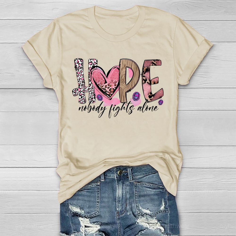 Hope Nobody Fights Alone Healthwear T-shirt