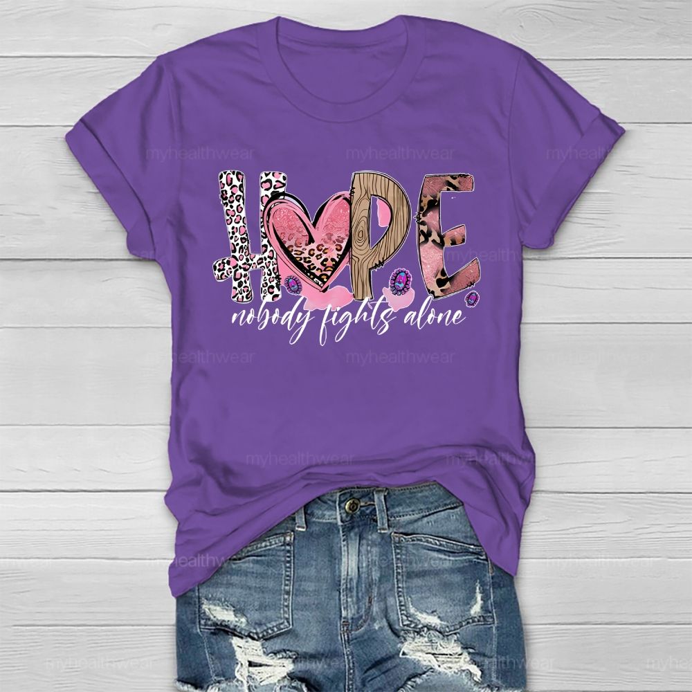 Hope Nobody Fights Alone Healthwear T-shirt