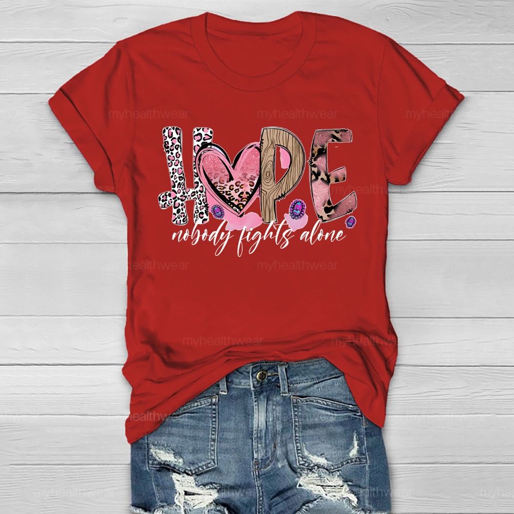 Hope Nobody Fights Alone Healthwear T-shirt