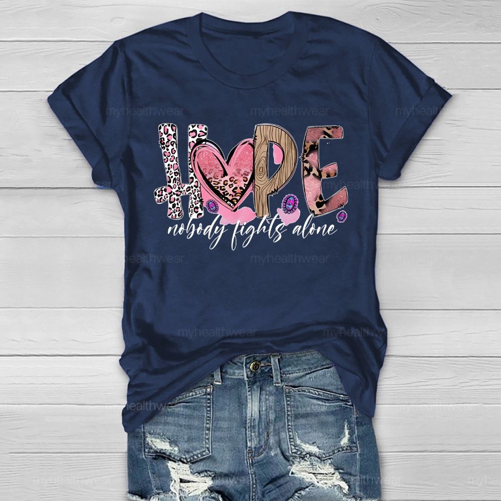 Hope Nobody Fights Alone Healthwear T-shirt
