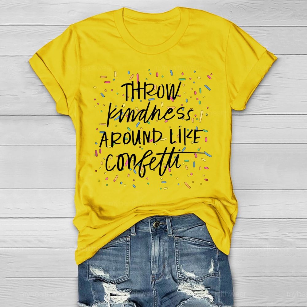 Throw Kindness Around Like Confetti Colorful Texture Healthwear T-shirt