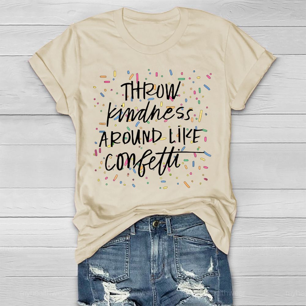 Throw Kindness Around Like Confetti Colorful Texture Healthwear T-shirt