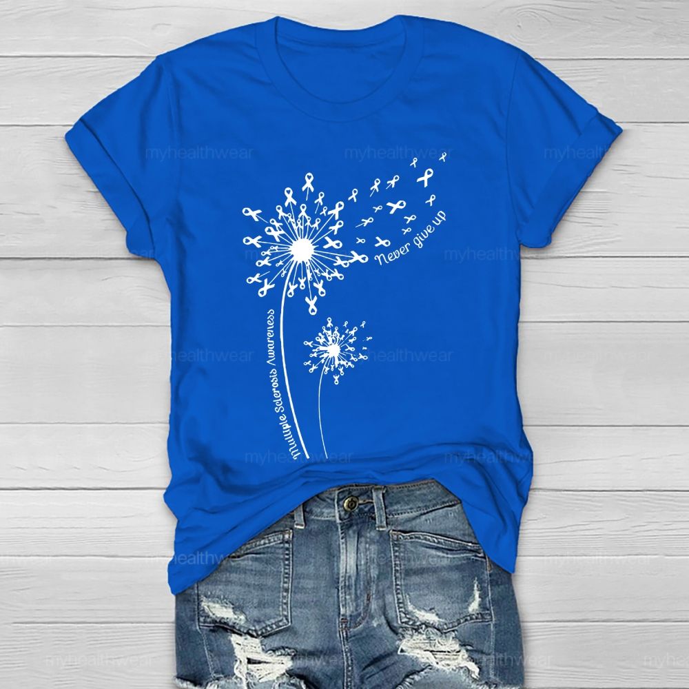 Multiple Sclerosis Consciousness Never Give Up Dandelion Healthwear T-shirt