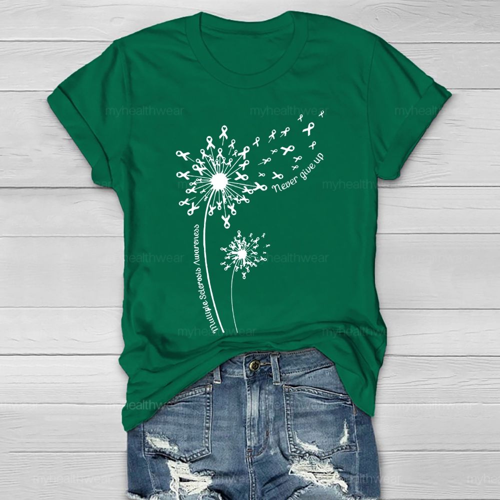 Multiple Sclerosis Consciousness Never Give Up Dandelion Healthwear T-shirt