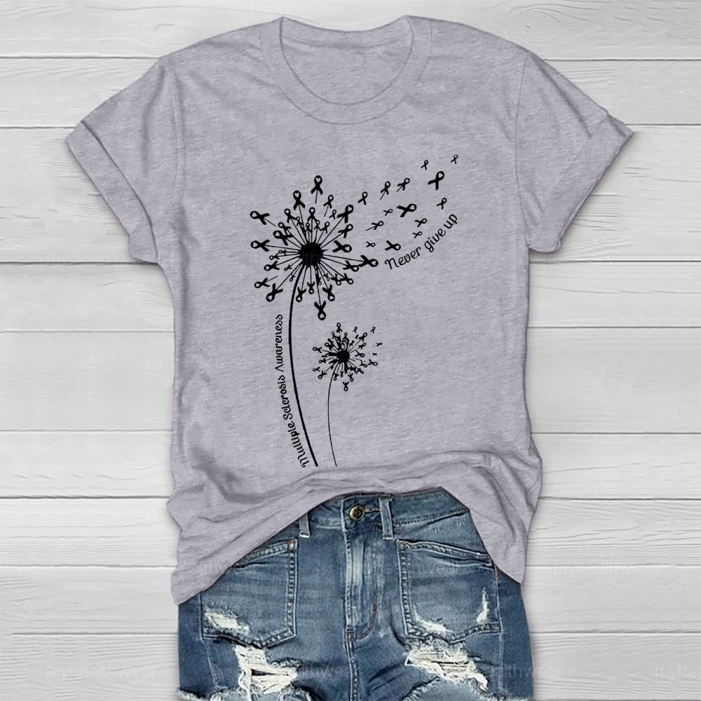 Multiple Sclerosis Consciousness Never Give Up Dandelion Healthwear T-shirt