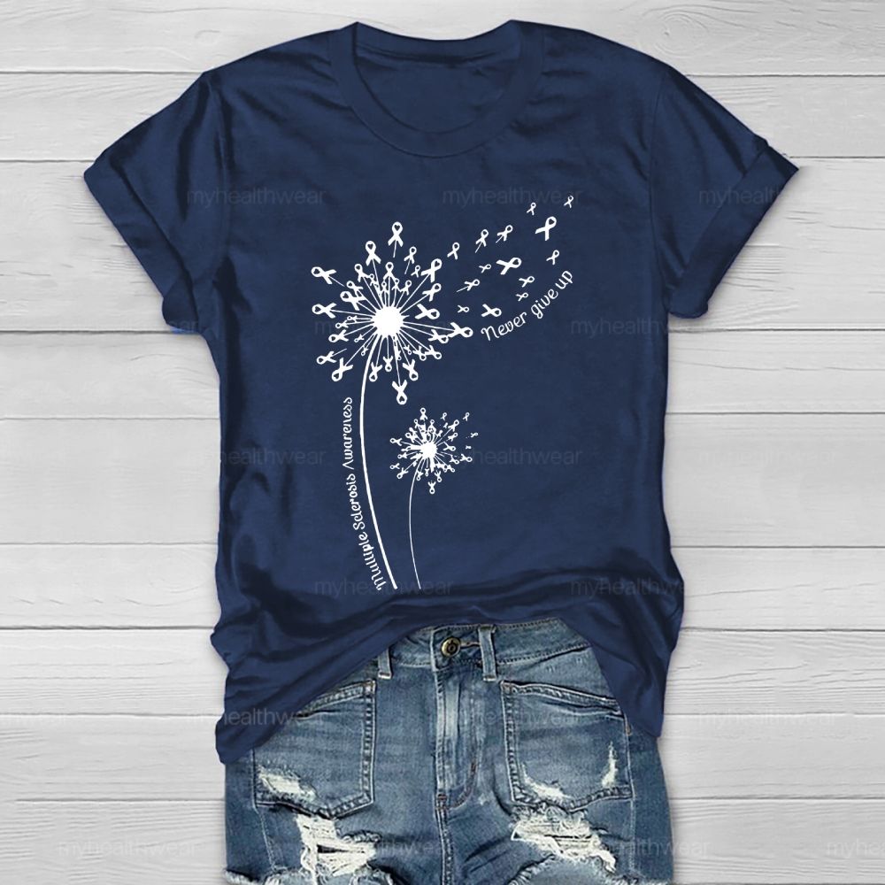 Multiple Sclerosis Consciousness Never Give Up Dandelion Healthwear T-shirt
