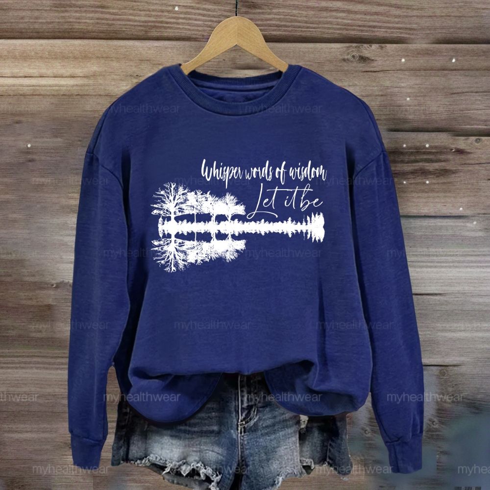 Whisper Words Of Wisdom Let It Be Forest Reflection Sweatshirt