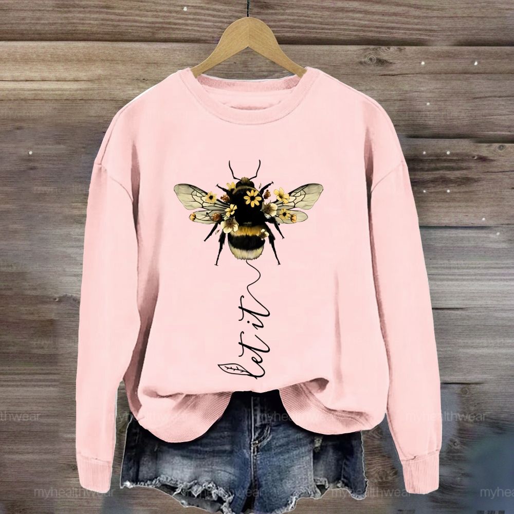 Let It Bee Flowers Sweatshirt